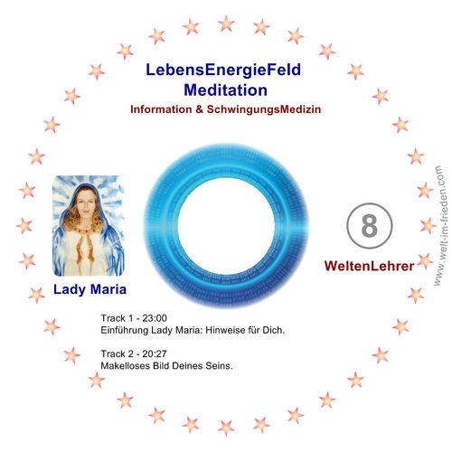 Lebens-Energie-Feld - Meditation - Nr. 08 - Lady Maria